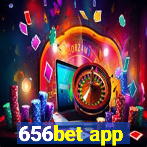 656bet app